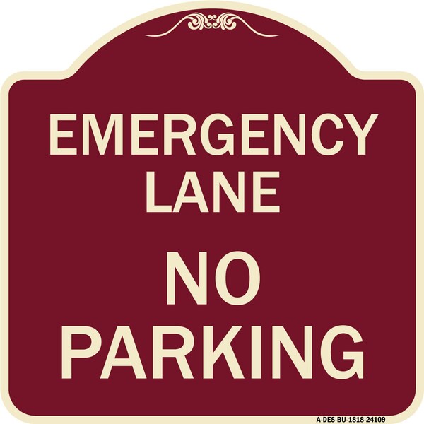 Emergency Lane No Parking Heavy-Gauge Aluminum Architectural Sign, 18" x 18", BU-1818-24109